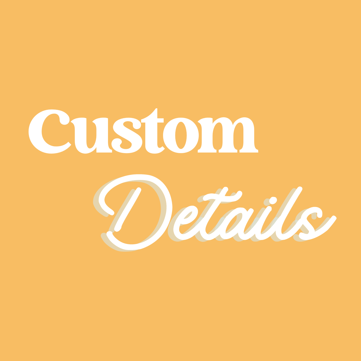 Custom Details