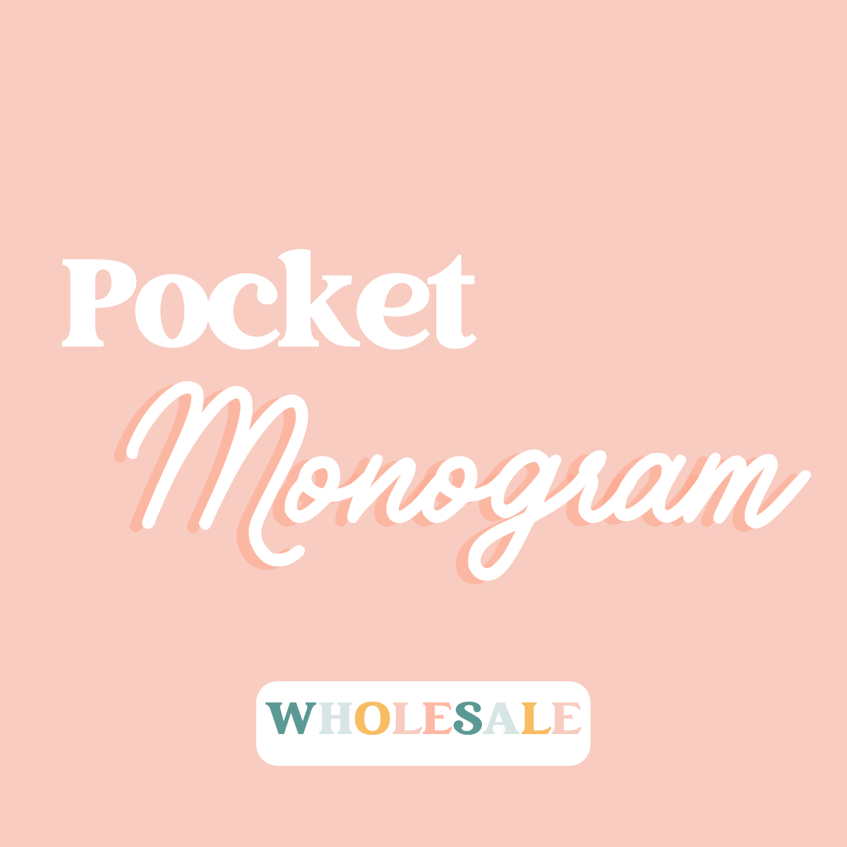 Pocket Monogram - Wholesale